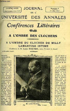 JOURNAL DE L'UNIVERSITE DES ANNALES 11e ANNEE SCOLAIRE N°5 - Sommaire : A l’Ombre des Clochers A l'Ombre du Clocher de Milly: Lamartine intime, par M. ...