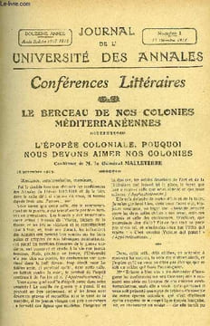 JOURNAL DE L'UNIVERSITE DES ANNALES 12e ANNEE SCOLAIRE N°1 - Sommaire : Le Berceau de nos Colonies Méditerranéennes L’Épopée Coloniale, Conférence par ...