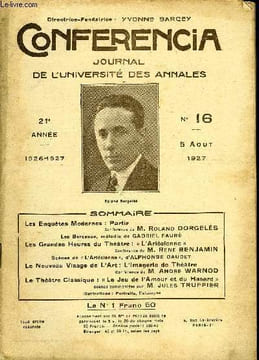 CONFERENCIA 21e ANNEE N°16 - Les Enquêtes Modernes : PartirConférence de M. Roland DORGELES Les Berceaux, mélodie de GABRIEL FAURÈLes Grandes Heures ...