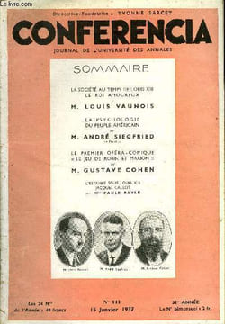 CONFERENCIA 31e ANNEE N°3 - LA SOCIÉTÉ AU TEMPS DE LOUIS XIII LE ROI AMOUREUX par M. LOUIS VAUNOIS, LA PSYCHOLOGIE DU PEUPLE AMÉRICAIN par M. ANDRÉ ...