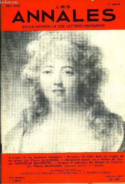 LES ANNALES 73e ANNEE N°187 - A propos de son deuxième centenaire : Germaine de Staël dans les orages de son temps, par Pierre de GORSSE. — Marguerite ...