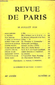 REVUE DE PARIS 46e ANNEE N°14 - JULES ROMAINS L'Été .A. pousino Mon Enfance en U. R. S. S. — I.jean mistler La Menace allemande et la Paix.P. DRIEU LA ...