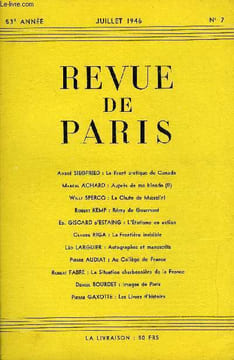 REVUE DE PARIS 53e ANNEE N°7 - André SIEGFRIED : Le Front arctique du Canada Marcel ACHARD : Auprès de ma blonde (II) Willy SPERCO : La Chute de ...