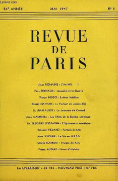 REVUE DE PARIS 54e ANNEE N°5 - Jules ROMAINS : L'An Mil. — I Paul REYNAUD : Mussolini et la Guerre Victor HUGO : Lettres inédites Robert NATHAN : Le ...