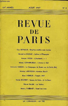 REVUE DE PARIS 54e ANNEE N°8 - Paul REYNAUD : Situation clarifiée mais tendue Honoré de BALZAC : Lettres à l'Étrangère Armand HOOS : L'Accident. — I ...