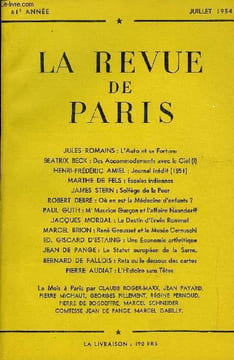 REVUE DE PARIS 61e ANNEE N°7 - JULES ROMAINS : L'Auto et sa Fortune BÉATRIX BECK : Des Accommodements avec le Ciel (I) HENRI-FRÉDÉRIC AMIEL : Journal ...