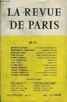 REVUE DE PARIS 70e ANNEE N°5 - MAURICE GARÇON.Le Commerce du Bois d’Ebène MARGUERITE YOURCENAR Le Mystère d'Alceste EMMANUEL BERL Colette et le petit ...