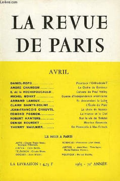 REVUE DE PARIS 72e ANNEE N°4 - DANIEL-ROPS..Pourquoi i'Orthodoxie ? ANDRÉ CHAMSON..La Quête du Bonheur E. de la ROCHEFOUCAULD..Cahiers de Paul Valéry ...
