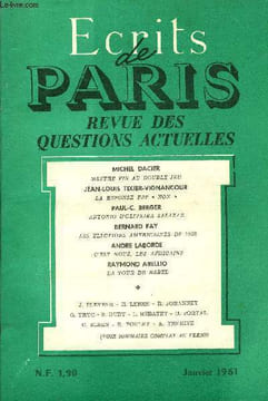 ECRITS DE PARIS - REVUE DES QUESTIONS ACTUELLES N°189 - Michel DACIER•Mettre fin au double jeu .Jean PLEYBER•Les travaux et les jours : Garder la ...