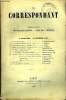 LE CORRESPONDANT TOME 45 N° 196 - i. — LA CONFÉDÉRATION SUISSE. Adolphe de circouht.11. — LES ŒUVRES DE GŒTHE EXPLIQUÉES PAR SA VIE. — I. A. ...