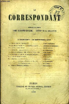 LE CORRESPONDANT TOME 47 N° 209 - I, -LA POLITIQUE DES HOHENZOLLERN. . L'abbé lesmayoux.II. —LA QUESTION AGRAIRE ET LA PROPRIÉTÉ EN IRLANDE..Frédéric ...