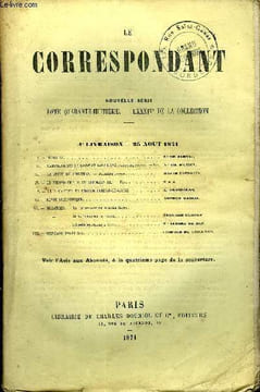 LE CORRESPONDANT TOME48 N° 214 - I.— HENRI IV. Cte de Jarnac.II.— CAMPAGNE SUR LA LOIRE ET DANS L’EST, par un volontaire - Fin. Vte Ph. d'Ussel.III. — ...