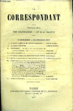 LE CORRESPONDANT TOME 70 N° 346 - I. — M. ODILON BARROT ET SES MÉMOIRES POSTHUMES . FOBLANT, ancien député.II. — LA FEMME CHRÉTIENNE L’ABBÉ M. ...