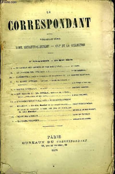 LE CORRESPONDANT TOME 75 N° 375 - I.— DU RACHAT DES CHEMINS DE FER PAR L’ÉTAT. Cte DARU.II.— LE ROYAUME DES HELLÈNES. — I. Cte DE GOBINEAU.III.— LA ...
