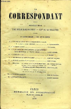LE CORRESPONDANT TOME 79 N° 401 - I. — L’ÉGLISE ET L’ÉTAT SOUS LA MONARCHIE DE JUILLET.— II. — AVANT LA LUTTE (1830-1841).. P. THUREAU-DANGIN.II.— LE ...