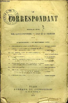 LE CORRESPONDANT TOME 81 N° 411 - I — LES CONSEILS DE L’INSTRUCTION PUBLIQUE. CHARLES JOURDAIN,de l'Institut.II.— L’ÉGLISE ET L’ÉTAT SOUS LA MONARCHIE ...
