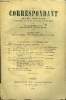 LE CORRESPONDANT TOME 109 N° 578 - I. UNE CRISE DE POLITIQUE EXTÉRIEURE. — LA QUESTION D’ORIENT (1839-1841). - III. - laGUERRE EN VÙE.. PAUL ...