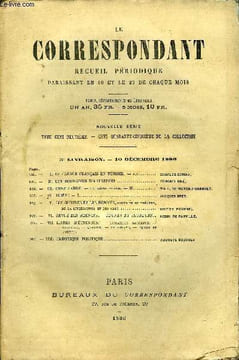 LE CORRESPONDANT TOME 109 N° 581 - I. LE CLERGÉ FRANÇAIS EN TUNISIE.—fin CHARLES DEMAY.II.LES BOURGEOIS D’AUTREFOIS .. EDMOND BIRÉ.III.CHEZ PADDY. — ...