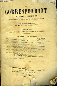 LE CORRESPONDANT TOME 110 N° 584 - I. MÉMOIRES D’UN ROYALISTE. — I. Cte DE FALLOUX,de l'Académie française.II.L’ALLEMAGNE NOUVELLE. —II..***.III.CHEZ ...