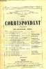 LE CORRESPONDANT TOME 262 N° 1495 - I.LES GRANDS CHEFS MILITAIRES. AIGLAT.11. LE CARDINAL CONSALYI. — A l'occasion de sonCENTENAIRE.. PIERRE DE LA ...