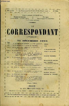 LE CORRESPONDANT TOME 265 N° 1518 - I. ARMEMENTS ET SÉCURITÉ. — I. LES ILLUSIONS.aiglat.II. LE PRÉSENT ET L'AVENIR DU FASCISME..***III. UN ROMANCIER ...