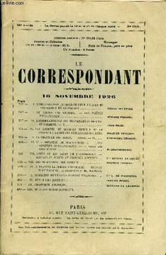 LE CORRESPONDANT TOME 269 N° 1539 - I. L'ORGANISATION CATHOLIQUE POUR L’ÉCOLE ETL'EDUCATION EN ALLEMAGNE. pierre delattre.- II. LE JARDIN DES LETTRES. ...