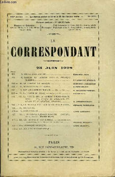 LE CORRESPONDANT TOME 275 N° 1578 - I. SUR LA STABILISATION. ÉDOUARD JULIA.II. MATIÈRE ET LUMIÈRE DANS LA PHYSIQUEMODERNE. Pce LOUIS DE BROGLIE.III.LE ...