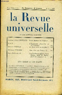 LA REVUE UNIVERSELLE TOME 29 N°5 - Jérôme et Jean THARAUD. Petite Histoire des Juifs. I. XXX. L'Expérience financière deM. Poincaré..Lucien DUBECH. Le ...