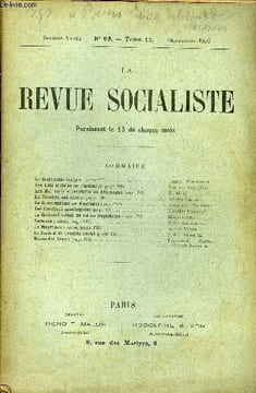 LA REVUE SOCIALISTE TOME 12 N° 69 -Le Socialisme intégral. Eugène Foubnière.Les Lois sociales au Parlement. Gustave Rouanet.Les Habitations ouvrières ...