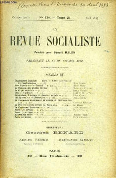 LA REVUE SOCIALISTE TOME 21 N° 124 - Organisation socialiste. — Chap. II. L’État socialiste etles Fonctionnaires — Jean Jaurès.Une Enquête sur le ...