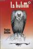 LA HULOTTE N° 91 - Tonton Griffon, Le vautour fauve, l'animal le plus propre du monde, la recherche cellulaire des vautours. COLLECTIF