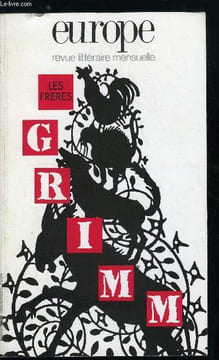 EUROPE REVUE MENSUELLE N° 787-788 - Les frères Grimm, artistes et chercheurs par Marc Soriano, Jacob et Wilhelm Grimm par Heinz Rolleke, Jamais deux ...