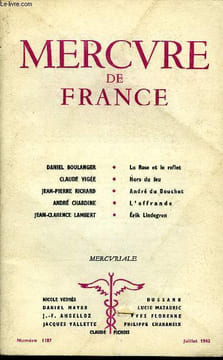 MERCURE DE FRANCE N° 1187 - DANIEL BOULANGER. La Rose et le reflet. CLAUDE VIGÉE. Hors du feu. JEAN-PIERRE RICHARD. André du Bouchet. ANDRÉ CHARDINE. ...