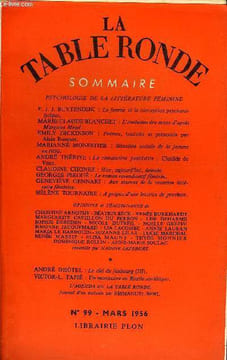 LA TABLE RONDE N° 99 - PSYCHOLOGIE DE LA LITTÉRATURE FÉMININE.F. J. J. BUYTENDIJK : La femme et la conception psychanalytique.MARIE-CLAUDE BLANCHET : ...
