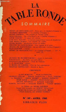 LA TABLE RONDE N° 148 - HENRY DE MONTHERLANT : Notes sur « le Cardinal d'Espagne ». MAURICE GENEVOIX : « Le Cardinal d'Espagne ».HENRI GOUHIER : Une ...