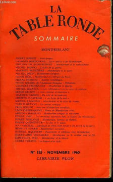 LA TABLE RONDE N° 155 - MONTHERLANTPIERRE SIPRIOT : Avant-propos.GEORGES BORDONOVE : Les « tercios » de Montherlant.PHILIPPE DE SAINT-ROBERT : ...