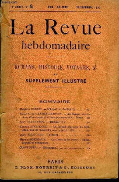 LA REVUE HEBDOMADAIRE ET SON SUPPPLEMENT ILLUSTRE L'INSTANTANE TOME I N°4 - Maurice BARRÉS. — L’Appel au Soldat (I). Baron E. de MANDAT-GRANCEY. — An ...