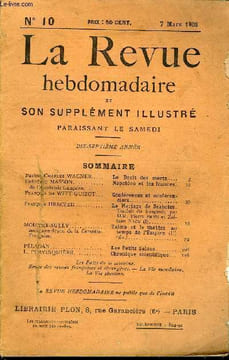LA REVUE HEBDOMADAIRE ET SON SUPPLEMENT ILLUSTRE L'INSTANTANE TOME III N°10 - Pasteur Charles WAGNER. Le Droit des morts.Frédéric MASSON de l'académie ...