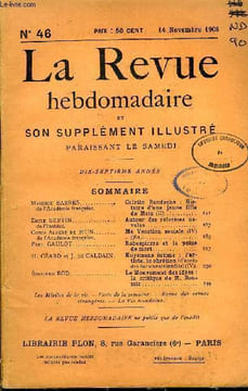 LA REVUE HEBDOMADAIRE ET SON SUPPLEMENT ILLUSTRE L'INSTANTANE TOME XI N°46 - Maurice BARRÉS de l’Académie française. ColetteBaudoche : Histoire d’une ...