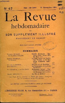 LA REVUE HEBDOMADAIRE ET SON SUPPLEMENT ILLUSTRE L'INSTANTANE TOME XI N°47 - Maurice BARRES de l’Académie française. Colette Baudoclie : Histoire ...