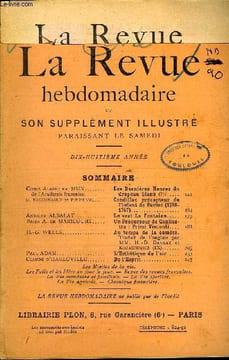 LA REVUE HEBDOMADAIRE ET SON SUPPLEMENT ILLUSTRE L'INSTANTANE TOME XI N°46 - Comte Albert de MUN de l’Académie française. Les Dernières Heures du ...