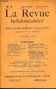LA REVUE HEBDOMADAIRE ET SON SUPPLEMENT ILLUSTRE L'INSTANTANE TOME I N°3 - Jules LEMAITRE de l’Académie française. Les Péchés de Sainte-Beuve ...