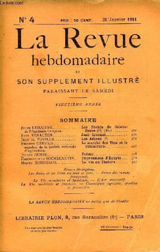 LA REVUE HEBDOMADAIRE ET SON SUPPLEMENT ILLUSTRE L'INSTANTANE TOME I N°4 - Jules LEMAITRE de l’Académie française. Les Péchés de Sainte-Beuve (II) ...