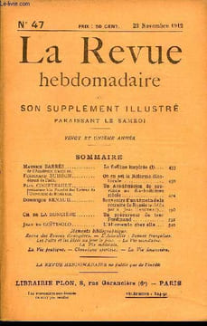 LA REVUE HEBDOMADAIRE ET SON SUPPLEMENT ILLUSTRE L'INSTANTANE TOME XI N°47 - Maurice BARRES de l’Académie française. La Colline inspirée (I).Ferdinand ...