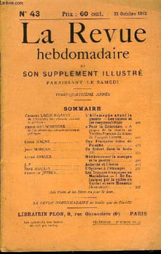 LA REVUE HEBDOMADAIRE ET SON SUPPLEMENT ILLUSTRE L'INSTANTANE TOME X N°43 - Georges LACOUR-GAYET de l’Académie des sciences morales et politiques.. ...