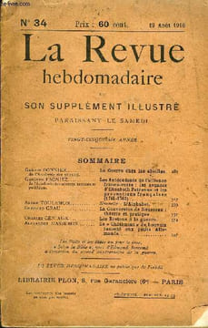 LA REVUE HEBDOMADAIRE ET SON SUPPLEMENT ILLUSTRE L'INSTANTANE TOME VIII N°34 - Gaston BONNIER de l’Académie des sciences.. La Guerre chéz les ...