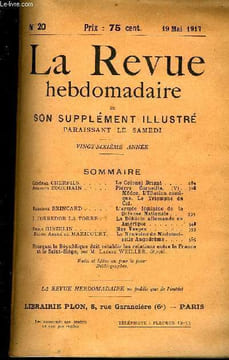LA REVUE HEBDOMADAIRE ET SON SUPPLEMENT ILLUSTRE L'INSTANTANE TOME V N°20 - Général CHERFILS. Le Colonel Driant Auguste DORCHAIN. Pierre Corneille. ...