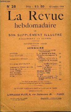 LA REVUE HEBDOMADAIRE ET SON SUPPLEMENT ILLUSTRE L'INSTANTANE TOME VII N°28 - AVESNES. I. Le Retour à la Paix. Louis SONOLET. L’Ame de notre sauveur ...