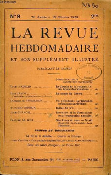 LA REVUE HEBDOMADAIRE ET SON SUPPLEMENT ILLUSTRE L'INSTANTANE TOME II N°9 - Louis MADELIN. Le Chemin de la victoire. IV.Le Drame des tranchées.».Paul ...