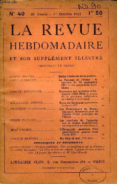 LA REVUE HEBDOMADAIRE ET SON SUPPLEMENT ILLUSTRE L'INSTANTANE TOME X N°40 - DANIEL HALÉVY. Emile Clermont et la guerre.ÉMILE CLERMONT. Le Passage de ...